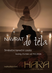 Návrat do těla 3měsíční taneční cesta, Brandýs nad Labem Centrum Hara